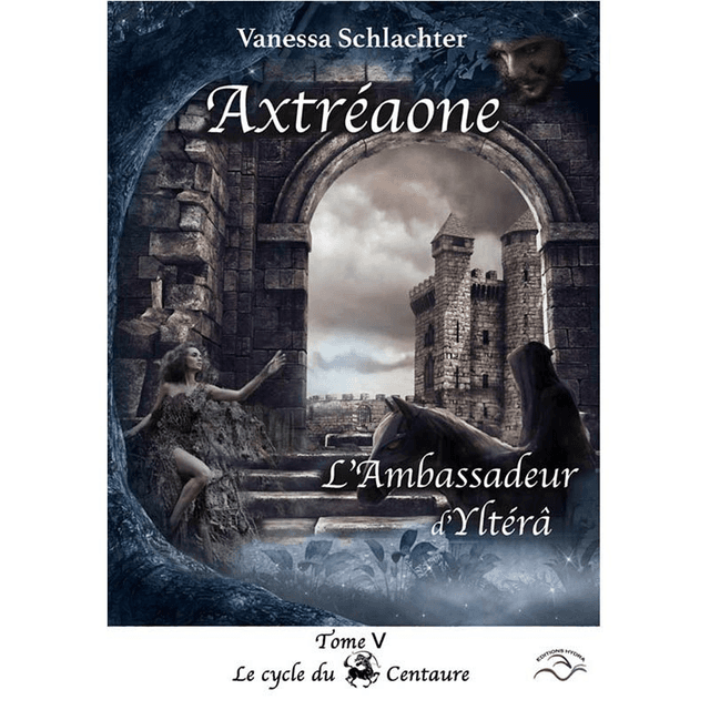 Axtréaone, Tome 5, L&#039;Ambassadeur d&#039;Yltérâ